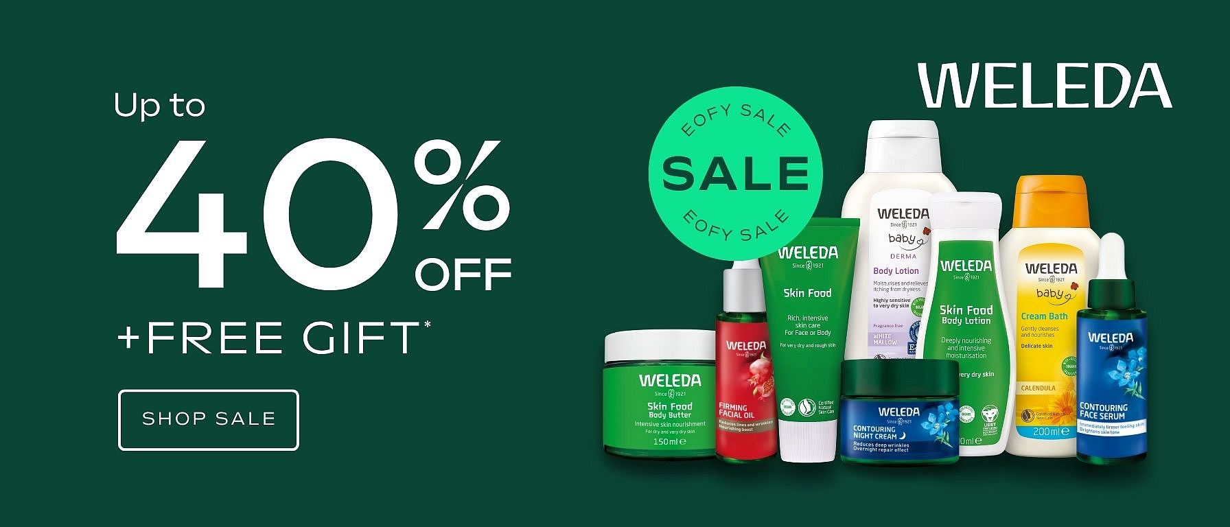 Up to 40% off * EOFY SALE + FREE Gift*.  FREE Skin Food Body Butter with orders over $150