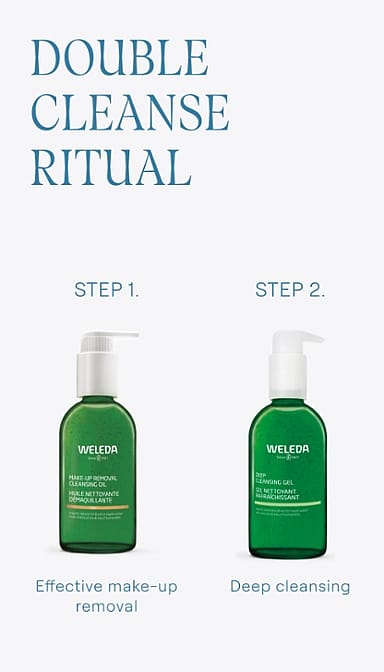 Double cleansing routine with Gentle Make-up Removal Cleansing oil and Deep Cleansing Gel.